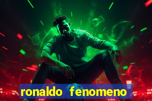 ronaldo fenomeno primeiro time